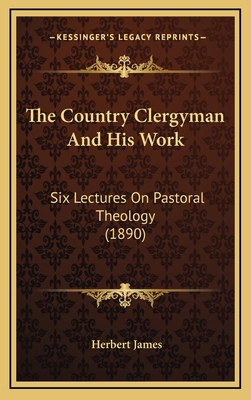 The Country Clergyman And His Work: Six Lecture... 1165358344 Book Cover