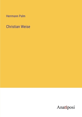 Christian Weise [German] 3382035529 Book Cover