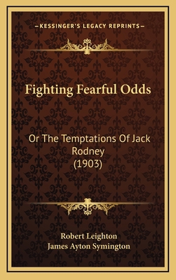 Fighting Fearful Odds: Or The Temptations Of Ja... 1166092844 Book Cover