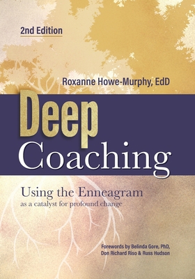 Deep Coaching: Using the Enneagram as a Catalys... 0979384761 Book Cover