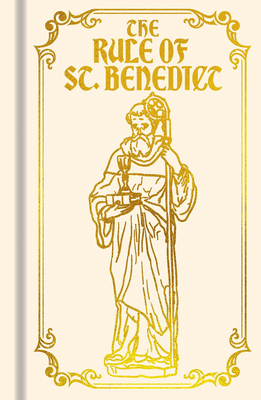 The Rule of St. Benedict: Gilded Pocket Edition 1398843377 Book Cover