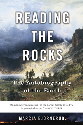 Reading the Rocks: The Autobiography of the Earth 0465006841 Book Cover