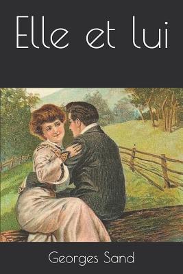 Elle et lui [French] 1070878324 Book Cover