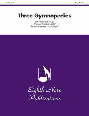 Three Gymnopedies: Alto Saxophone and Keyboard 1554730295 Book Cover