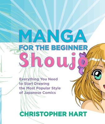 Manga for the Beginner Shoujo: Everything You N... 0823033295 Book Cover