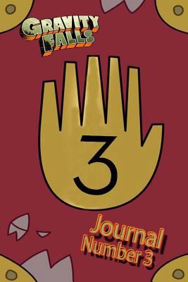Gravity Falls Journal Number 3 : A Replica of Journal Number 3 from Gravity Falls. Now You Too Can Write in These Journals All the Lessons You Learn
