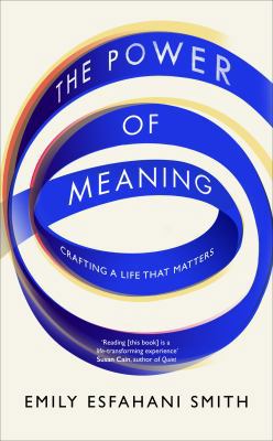 The Power of Meaning: The true route to happine... 1846045355 Book Cover