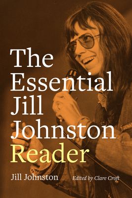 The Essential Jill Johnston Reader 1478026677 Book Cover