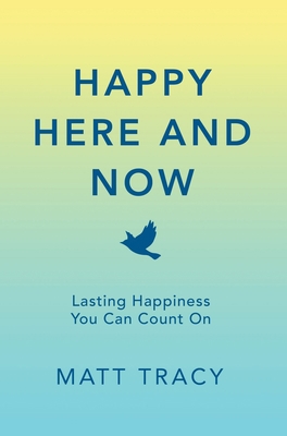 Happy Here and Now 1736645919 Book Cover