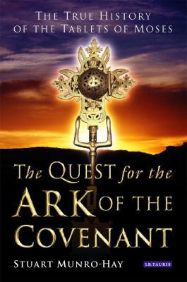 The Quest for the Ark of the Covenant: The True... B01GYWPQEM Book Cover