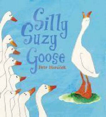 Silly Suzy Goose 1406308390 Book Cover