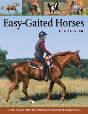 Easy-Gaited Horses: Gentle, Humane Methods for ... 1580175627 Book Cover