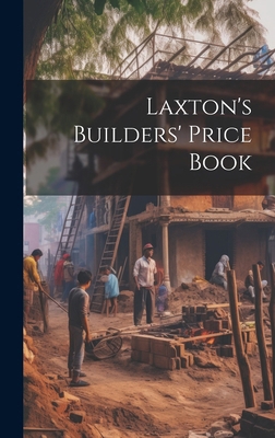 Laxton's Builders' Price Book 101956556X Book Cover