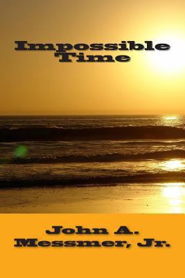 Impossible Time 1499768494 Book Cover