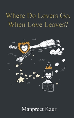 Where Do Lovers Go, When Love Leaves? B09X1Y1XF2 Book Cover