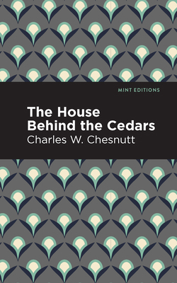 The House Behind the Cedars 1513266438 Book Cover