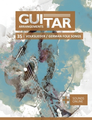 Guitar Arrangements - 35 Volkslieder / german F... [German] B09PHBV2N6 Book Cover