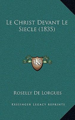 Le Christ Devant Le Siecle (1835) [French] 1167659600 Book Cover