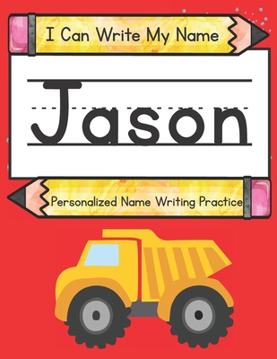 I Can Write My Name: Jason: Personalized Name W... B093N2DWFP Book Cover