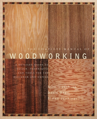 The Complete Manual of Woodworking: A Detailed ... B002A7I7ZQ Book Cover