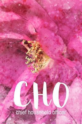 Cho: Chief Household Officer: A Notebook for th... 1798159856 Book Cover