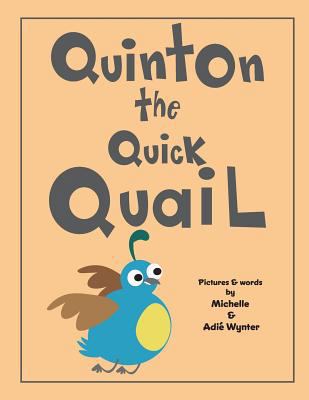 Quinton the Quick Quail 1539485862 Book Cover