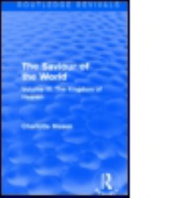 The Saviour of the World (Routledge Revivals): ... 1138900834 Book Cover