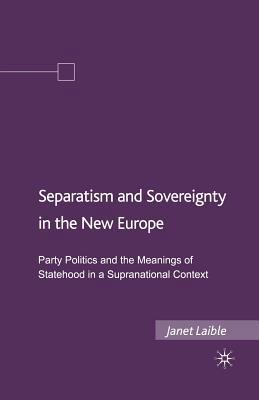 Separatism and Sovereignty in the New Europe: P... 1349375721 Book Cover