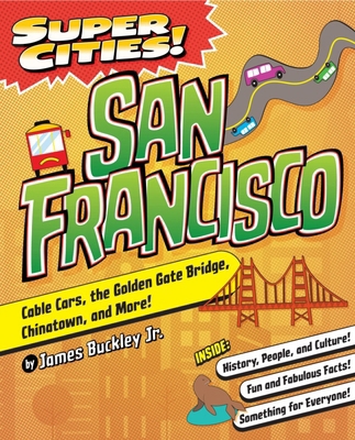 Super Cities! San Francisco 1467198528 Book Cover