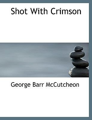 Shot with Crimson [Large Print] 1116641380 Book Cover