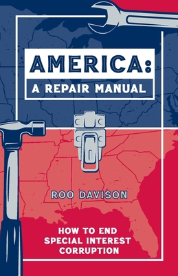 America: A Repair Manual: How to End Special In... 1931268002 Book Cover