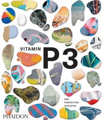 Vitamin P3: New Perspectives in Painting 0714871451 Book Cover