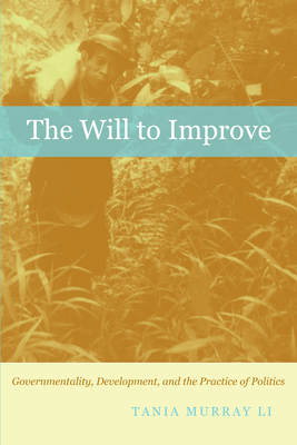 The Will to Improve: Governmentality, Developme... 0822340089 Book Cover