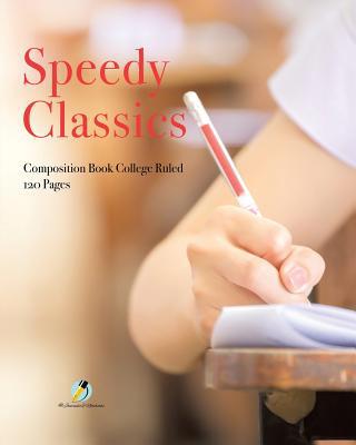 Speedy Classics Composition Book College Ruled ... 154196618X Book Cover