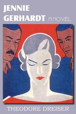 Jennie Gerhardt, a Novel 161203523X Book Cover