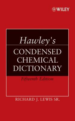 Hawley's Condensed Chemical Dictionary 0471768650 Book Cover