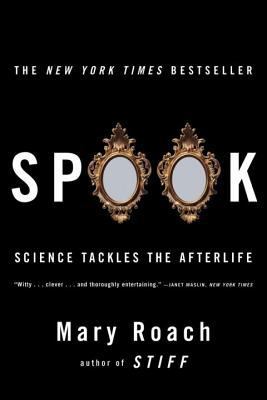 Spook: Science Tackles the Afterlife B003A02WBC Book Cover