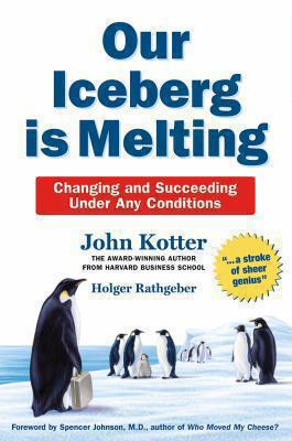 Our Iceberg Is Melting: Changing and Succeeding... 0230014208 Book Cover