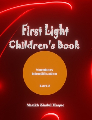 First Light Children's Book: Numbers Identifica... B0BVCXML67 Book Cover