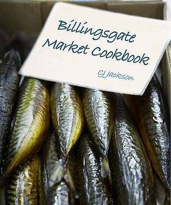 The Billingsgate Market Cookbook 1847735479 Book Cover