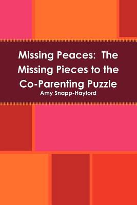 Missing Peaces: The Missing Pieces to the Co-Pa... 1257755919 Book Cover