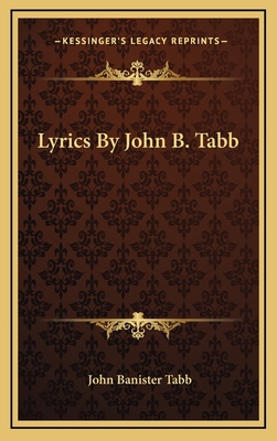Lyrics by John B. Tabb 1163840785 Book Cover