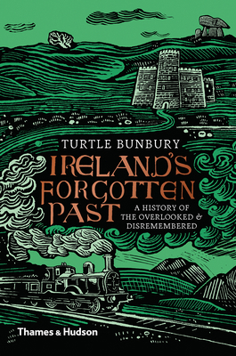 Ireland's Forgotten Past: A History of the Over... 0500022534 Book Cover