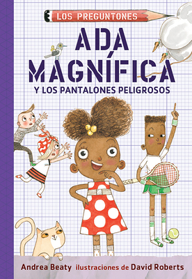 ADA Magnífica Y Los Pantalones Peligrosos / ADA... [Spanish] 1644731843 Book Cover