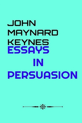 Essays in Persuasion 1973753804 Book Cover
