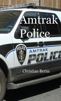 Amtrak Police 3400386847 Book Cover