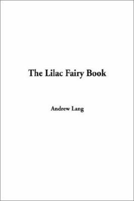 The Lilac Fairy Book 1404315268 Book Cover