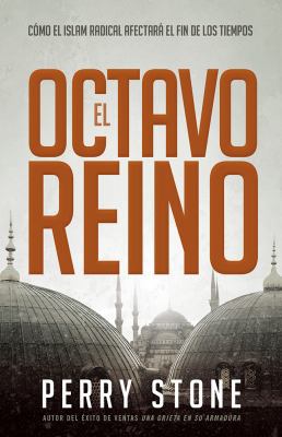 El octavo reino: Cómo el Islam radical afectará... [Spanish] 1629987867 Book Cover