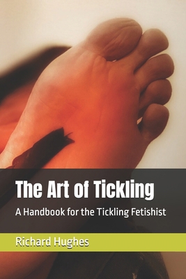 The Art of Tickling: A Handbook for the Ticklin...            Book Cover