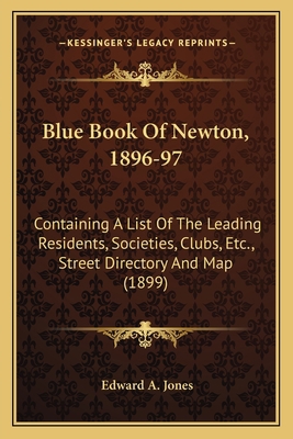 Blue Book Of Newton, 1896-97: Containing A List... 1166454355 Book Cover